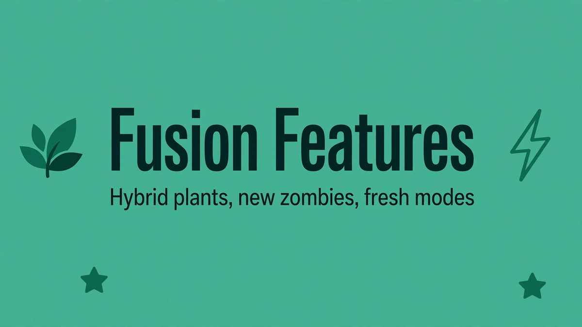 PvZ Fusion Features and Gameplay: How Fusion Works
